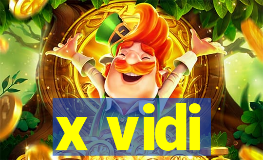 x vidi